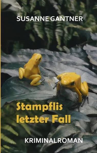 Cover: Stampflis letzter Fall, Zürich-Krimi Bd. 5 mit dem Ermittler Heiri Stampfli der Kantonspolizei Zürich
