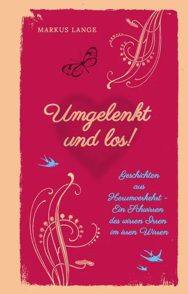 Umgelenkt und los! - Ein philosophisches Kinderbuch für Erwachsene