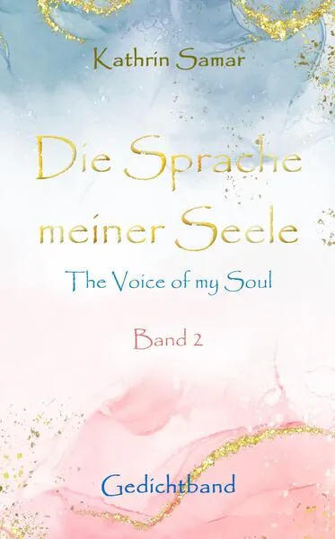 Die Sprache meiner Seele - The Voice of my Soul