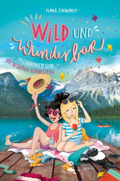 Cover: Wild und Wunderbar (3). Freundinnen sind die besseren Schwestern