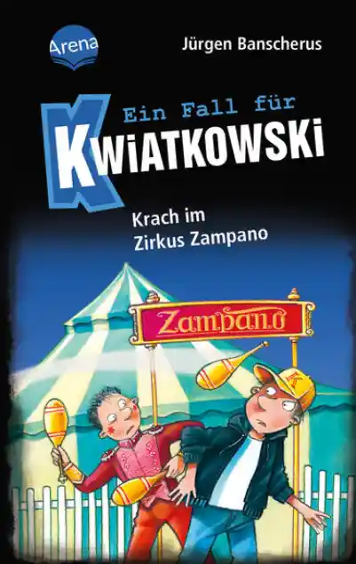 Cover: Ein Fall für Kwiatkowski (5). Krach im Zirkus Zampano