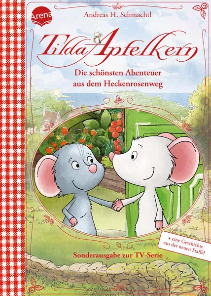 Tilda Apfelkern. Die schönsten Abenteuer aus dem Heckenrosenweg (Sonderausgabe zur TV-Serie)</a>