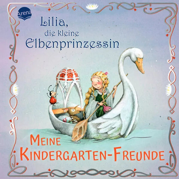 Cover: Lilia, die kleine Elbenprinzessin. Meine Kindergarten-Freunde