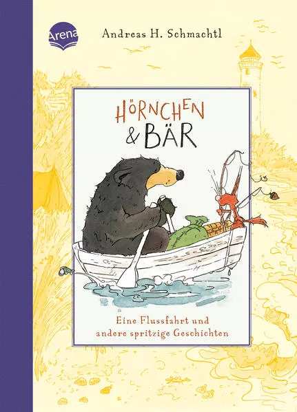 Hörnchen & Bär (3). Eine Flussfahrt und andere spritzige Geschichten</a>