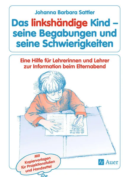 Cover: Das linkshändige Kind - Begabungen und Schwierigkeiten