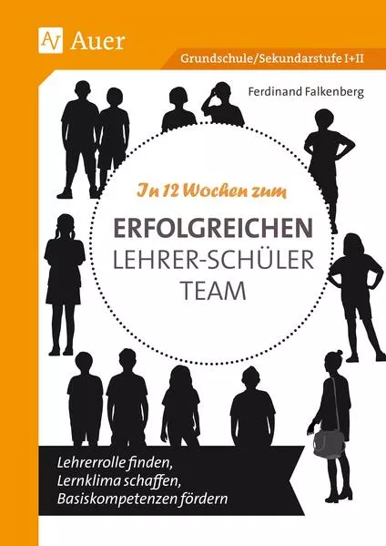 Cover: In 12 Wochen zum erfolgreichen Lehrer-Schüler-Team