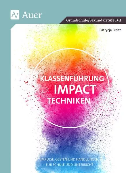 Klassenführung mit Impact-Techniken