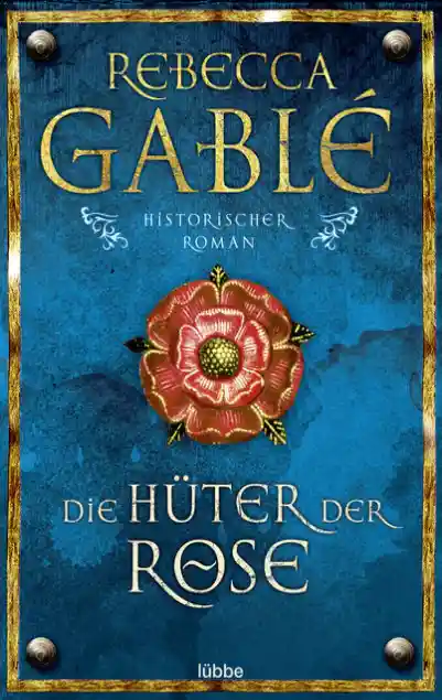 Cover: Die Hüter der Rose