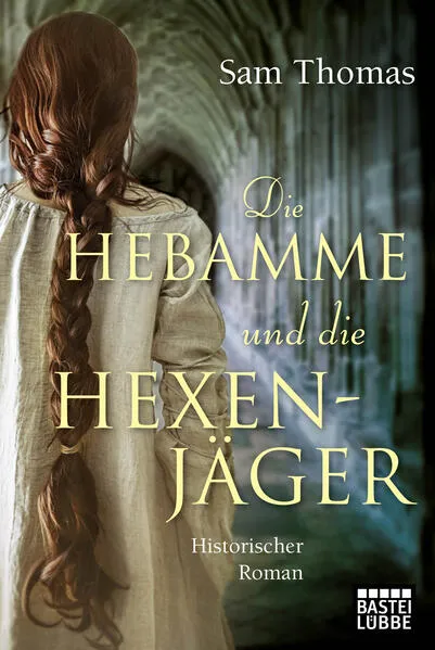 Cover: Die Hebamme und die Hexenjäger