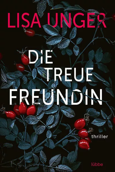 Cover: Die treue Freundin
