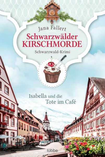 Cover: Schwarzwälder Kirschmorde - Isabella und die Tote im Café