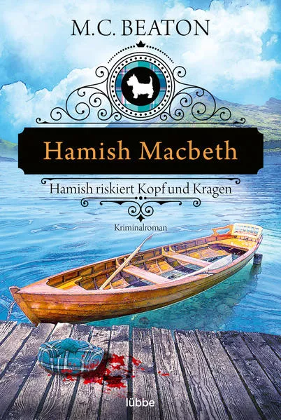 Cover: Hamish Macbeth riskiert Kopf und Kragen
