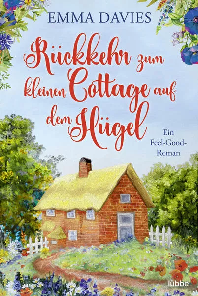 Cover: Rückkehr zum kleinen Cottage auf dem Hügel
