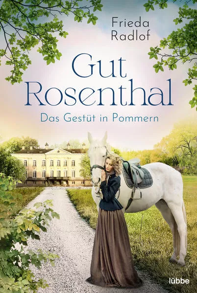 Cover: Gut Rosenthal - Das Gestüt in Pommern