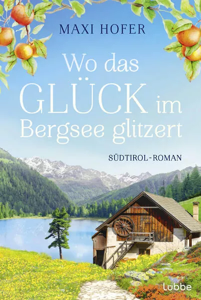 Cover: Wo das Glück im Bergsee glitzert
