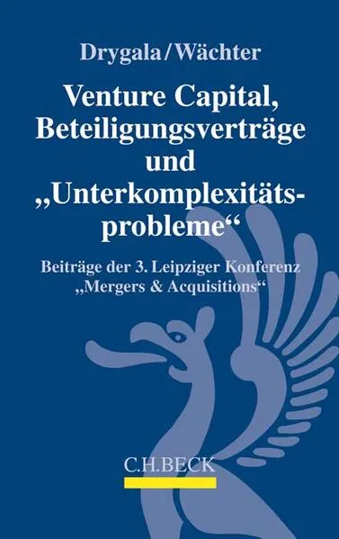 Cover: Venture Capital, Beteiligungsverträge und 'Unterkomplexitätsprobleme'