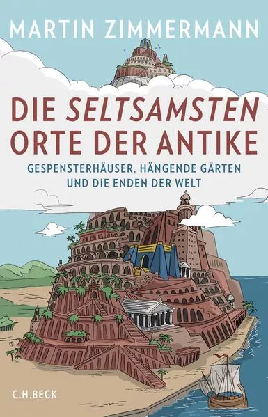 Cover: Die seltsamsten Orte der Antike