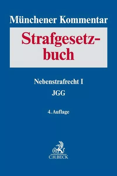 Münchener Kommentar zum Strafgesetzbuch Bd. 7: Nebenstrafrecht I, JGG (Auszug)