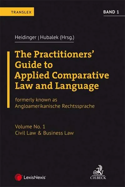 Cover: The Practitioners' Guide to Applied Comparative Law and Language Volume No. 1: Civil Law & Business Law