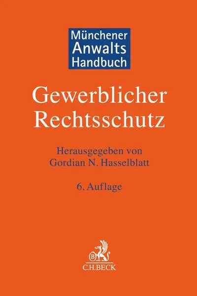 Münchener Anwaltshandbuch Gewerblicher Rechtsschutz