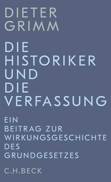 Cover: Die Historiker und die Verfassung