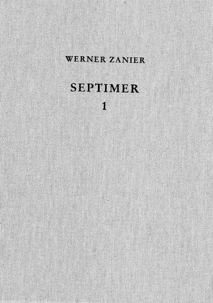 Cover: Münchner Beiträge zur Vor- und Frühgeschichte / Das römische Militärlager auf dem Septimerpass in Graubünden (Schweiz)