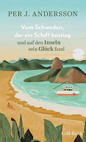 Cover: Vom Schweden, der ein Schiff bestieg und auf den Inseln sein Glück fand