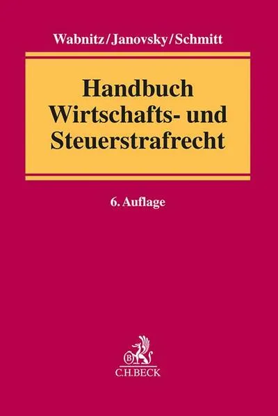 Cover: Handbuch Wirtschafts- und Steuerstrafrecht