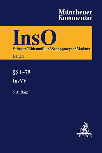 Cover: Münchener Kommentar zur Insolvenzordnung Bd. 1: §§ 1-79, Insolvenzrechtliche Vergütungsverordnung (InsVV)