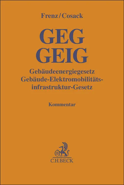 Cover: GEG GEIG Gebäudeenergiegesetz, Gebäude-Elektromobilitätsinfrastruktur-Gesetz