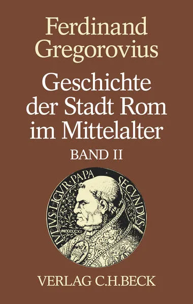 Cover: Geschichte der Stadt Rom im Mittelalter Band 2: Siebentes bis zwölftes Buch