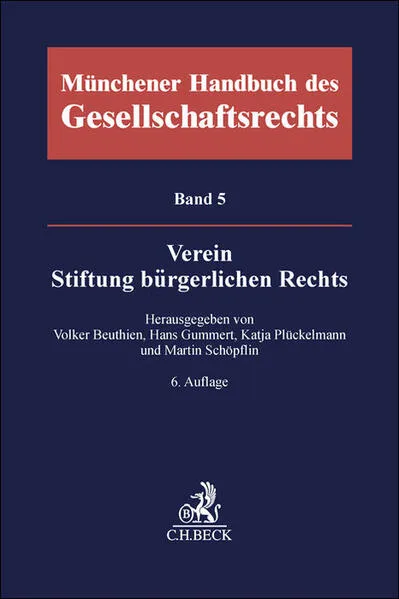 Cover: Münchener Handbuch des Gesellschaftsrechts Bd. 5: Verein, Stiftung bürgerlichen Rechts