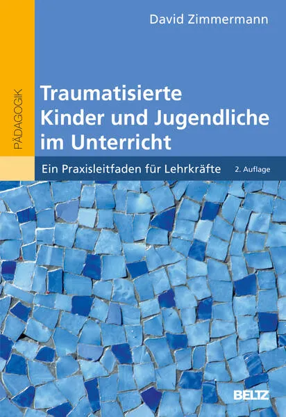 Cover: Traumatisierte Kinder und Jugendliche im Unterricht