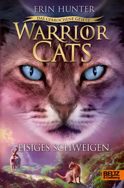 Cover: Warrior Cats - Das gebrochene Gesetz. Eisiges Schweigen