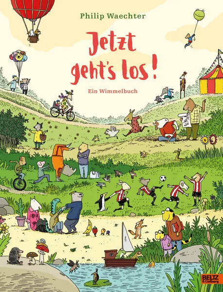 Cover: Jetzt geht's los. Ein Wimmelbuch