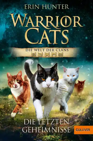 Cover: Warrior Cats - Die Welt der Clans. Die letzten Geheimnisse