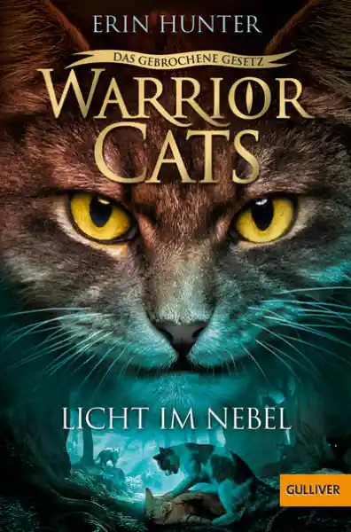 Cover: Warrior Cats - Das gebrochene Gesetz. Licht im Nebel