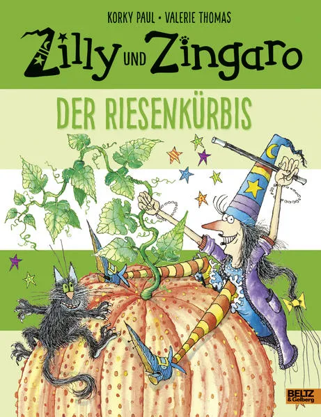 Cover: Zilly und Zingaro. Der Riesenkürbis