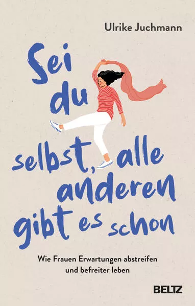 Cover: Sei du selbst, alle anderen gibt es schon