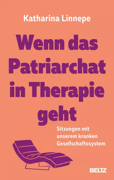 Cover: Wenn das Patriarchat in Therapie geht