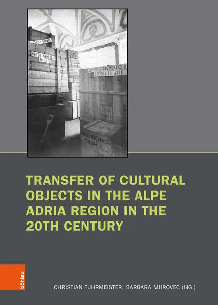 Transfer of Cultural Objects in the Alpe Adria Region in the 20th Century</a>
