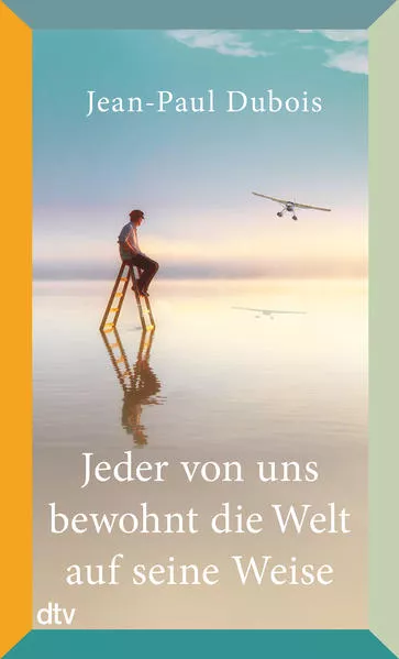 Cover: Jeder von uns bewohnt die Welt auf seine Weise