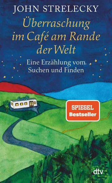 Blogbeitrag: Überraschung im Café am Rande der Welt (Teil 4) von John Strelecky
