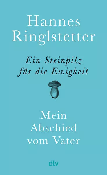 Cover: Ein Steinpilz für die Ewigkeit