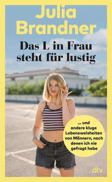 Cover: Das L in Frau steht für lustig