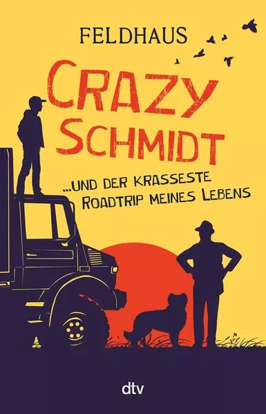 Cover: Crazy Schmidt … und der krasseste Roadtrip meines Lebens