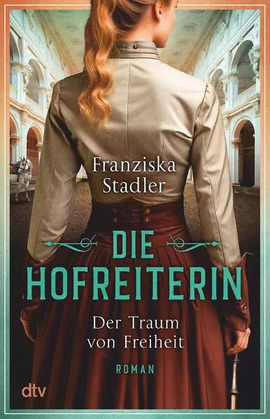 Cover: Die Hofreiterin – Der Traum von Freiheit