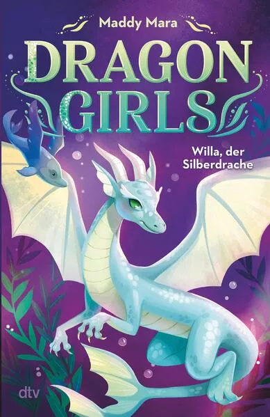 Cover: Dragon Girls – Willa, der Silberdrache