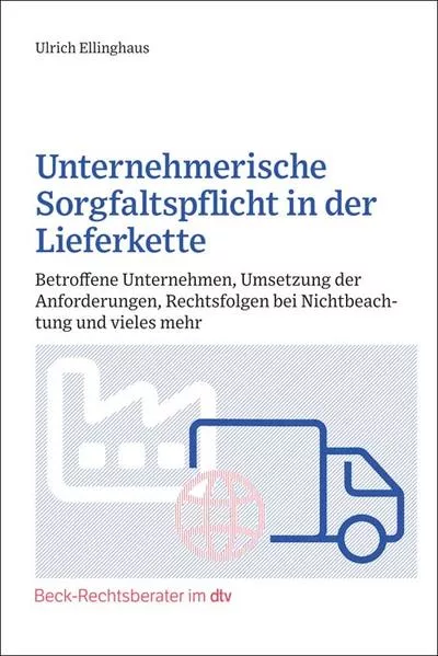 Cover: Unternehmerische Sorgfaltspflicht in der Lieferkette