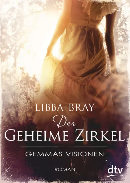 Cover: Der geheime Zirkel I Gemmas Visionen